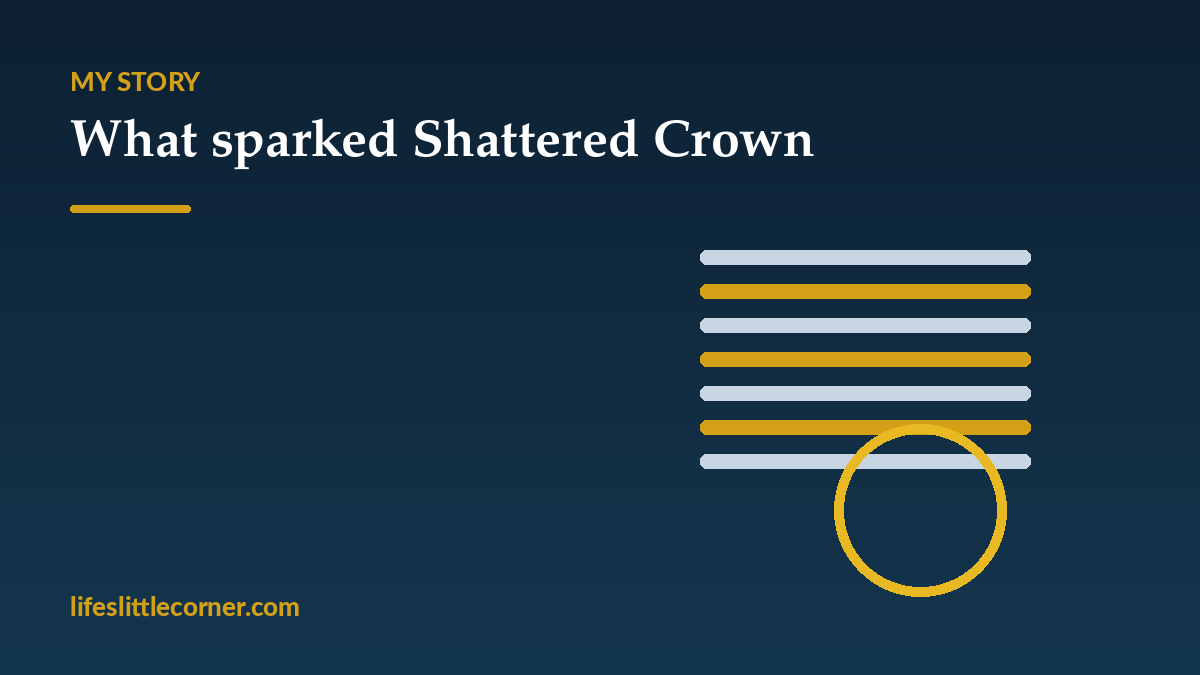 What sparked Shattered Crown