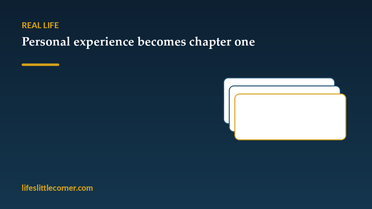 A Personal Experience Can Become Chapter One